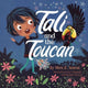 Book cover of: Tali and the Toucan. By: Mira Z. Amiras