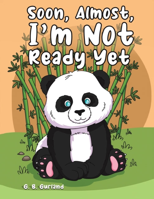 Book cover of: Soon, Almost, I'm Not Ready Yet. By: G. B. Gurland