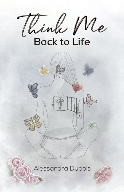 Book cover of: Think Me Back to Life