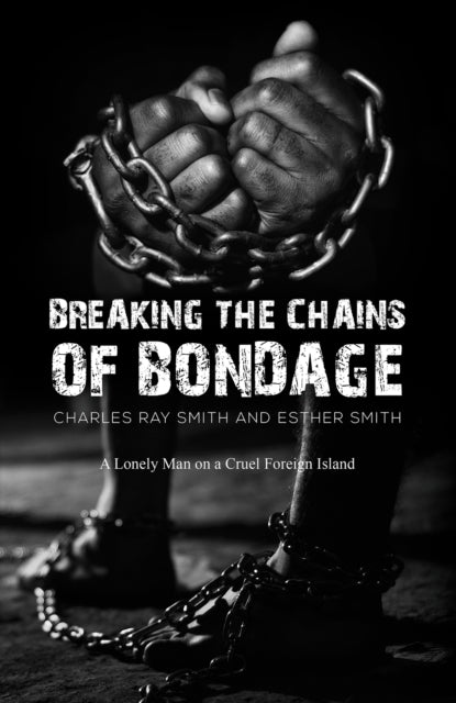Book cover of: Breaking the Chains of Bondage