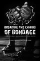 Book cover of: Breaking the Chains of Bondage