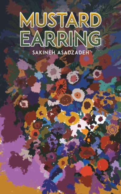 Book cover of: Mustard Earring. By: Sakineh Asadzadeh