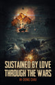 Book cover of: Sustained by Love Through the Wars. By: Hi-Dong Chai