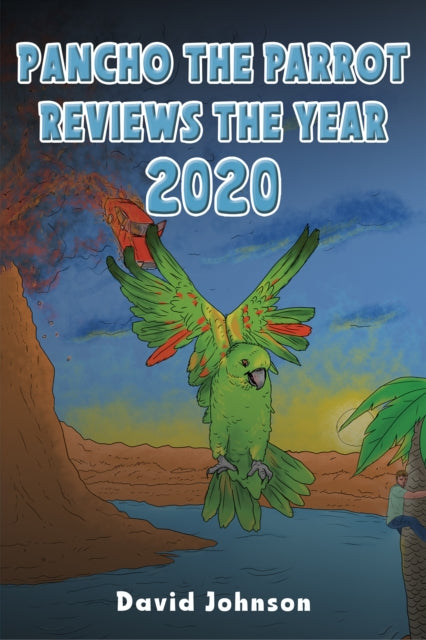 Book cover of: Pancho the Parrot Reviews the Year 2020