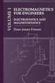 Book cover of: Electromagnetics for Engineers Volume 1: Electrostatics and Magnetostatics