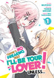 Book cover of: There's No Freaking Way I'll be Your Lover! Unless... (Manga) Vol. 1. By: Teren Mikami