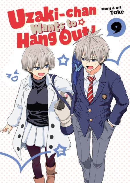 Book cover of: Uzaki-chan Wants to Hang Out! Vol. 9. By: Take