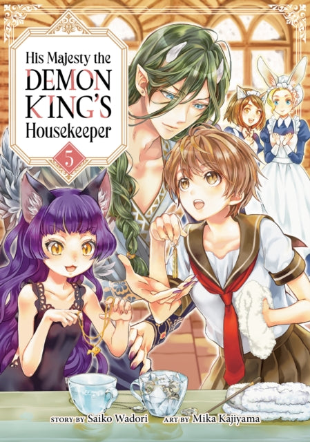 Book cover of: His Majesty the Demon King's Housekeeper Vol. 5. By: Saiko Wadori
