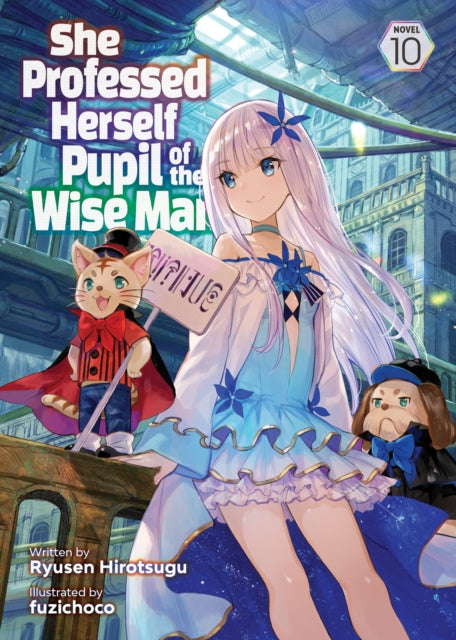 Book cover of: She Professed Herself Pupil of the Wise Man (Light Novel) Vol. 10. By: Ryusen Ryusen Hirotsugu