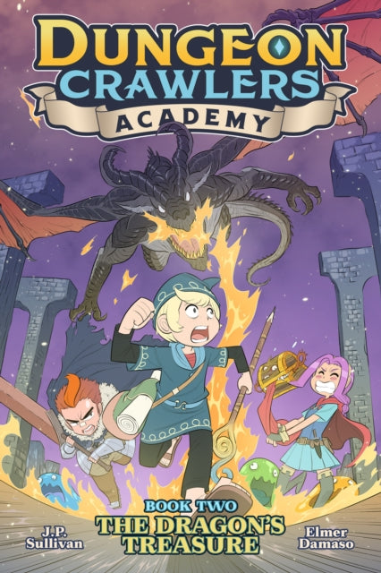 Book cover of: Dungeon Crawlers Academy Book 2: The Dragon's Treasure. By: Sullivan, J. P.