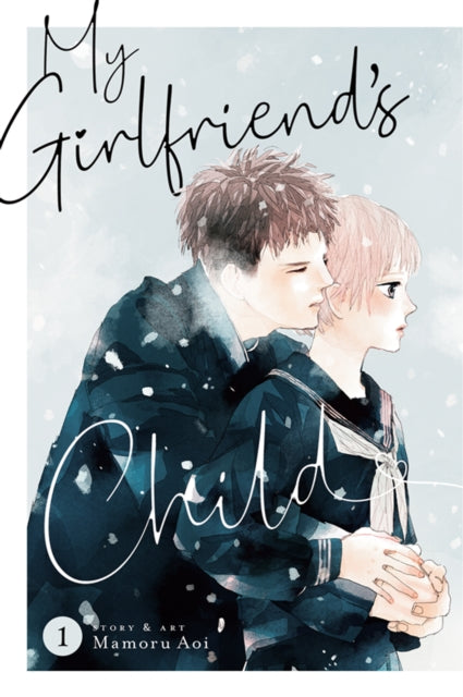 Book cover of: My Girlfriend's Child Vol. 1. By: Mamoru Aoi