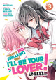 Book cover of: There's No Freaking Way I'll be Your Lover! Unless... (Manga) Vol. 3. By: Teren Mikami