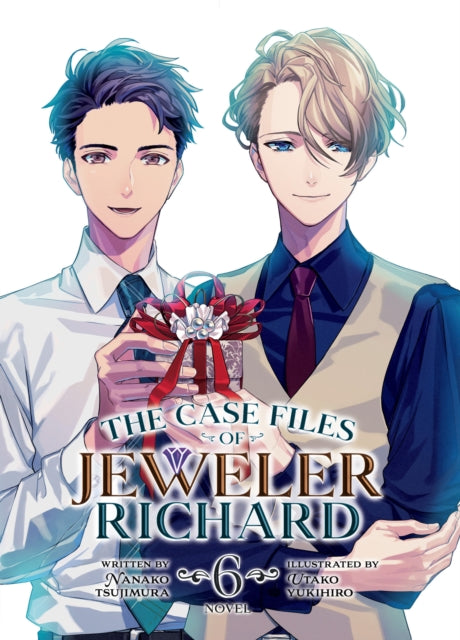 Book cover of: Case Files of Jeweler Richard (Light Novel) Vol. 6. By: Nanako Tsujimura