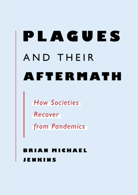 Book cover of: Plagues and Their Aftermath. By: Brian Michael Jenkins