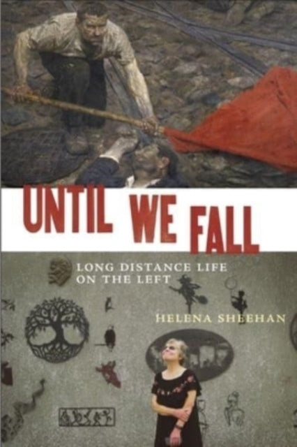 Book cover of: Until We Fall. By: Helena Sheehan