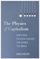 Book cover of: Physics of Capitalism. By: Erald Kolasi