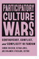 Book cover of: Participatory Culture Wars