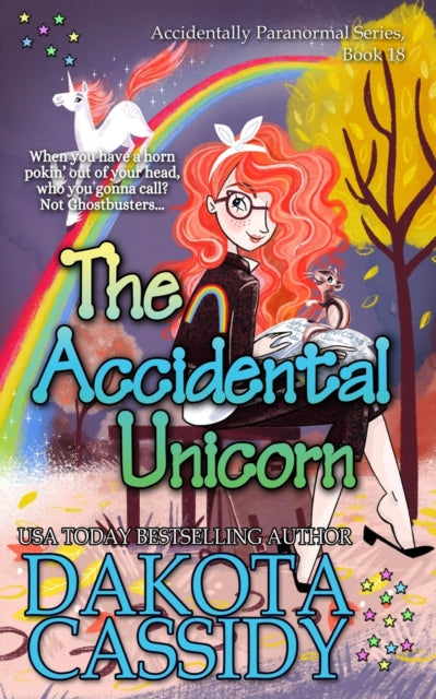 Book cover of: Accidental Unicorn. By: Dakota Cassidy