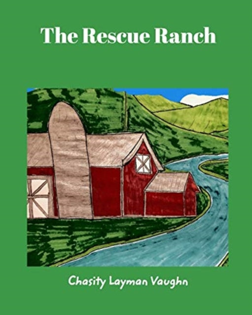 Book cover of: Rescue Ranch. By: Chasity Layman Vaughn