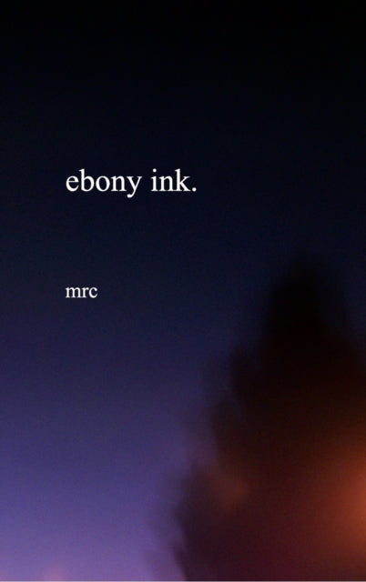 Book cover of: ebony ink. By: M. R. C. Publications