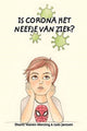Book cover of: Is corona het neefje van ziek?. By: Shanti Vooren-Morsing