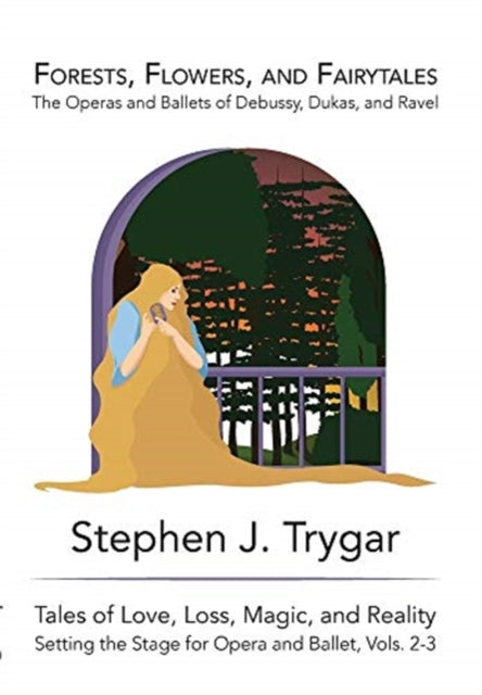Book cover of: Forests, Flowers, and Fairytales. By: Stephen J Trygar