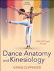 Book cover of: Dance Anatomy and Kinesiology. By: Karen S. Clippinger