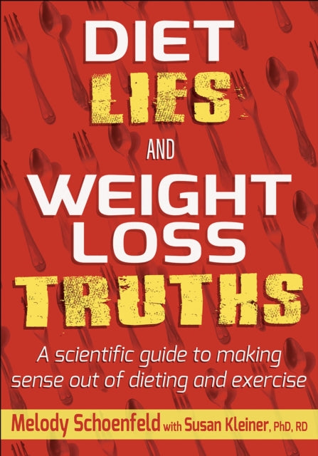 Book cover of: Diet Lies and Weight Loss Truths. By: Melody Schoenfeld