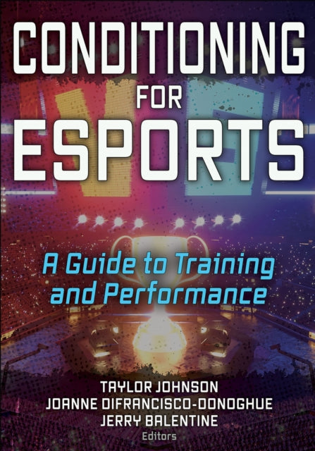 Book cover of: Conditioning for Esports. By: Taylor Johnson