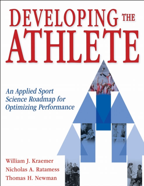 Book cover of: Developing the Athlete. By: William J. Kraemer