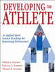 Book cover of: Developing the Athlete. By: William J. Kraemer