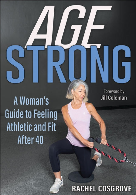 Book cover of: Age Strong. By: Rachel Cosgrove