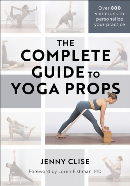 Book cover of: Complete Guide to Yoga Props. By: Jennifer Clise