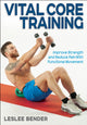 Book cover of: Vital Core Training. By: Leslee Bender