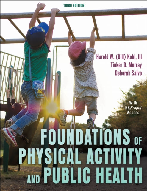 Book cover of: Foundations of Physical Activity and Public Health. By: Kohl, Harold W., III