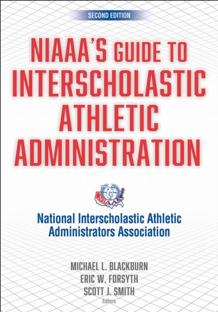 Book cover of: NIAAA's Guide to Interscholastic Athletic Administration. By: National Interscholastic Athletic Administrators Association  (NIAAA)