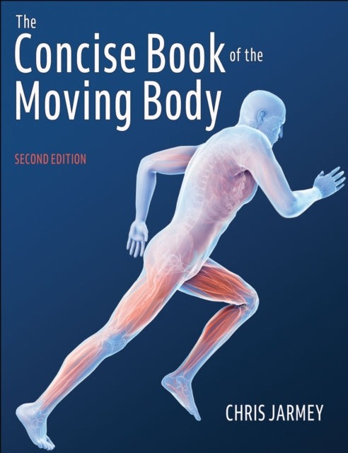 Book cover of: Concise Book of the Moving Body. By: Chris Jarmey