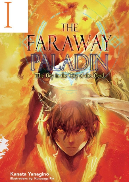 Book cover of: Faraway Paladin: The Boy in the City of the Dead. By: Kanata Yanagino