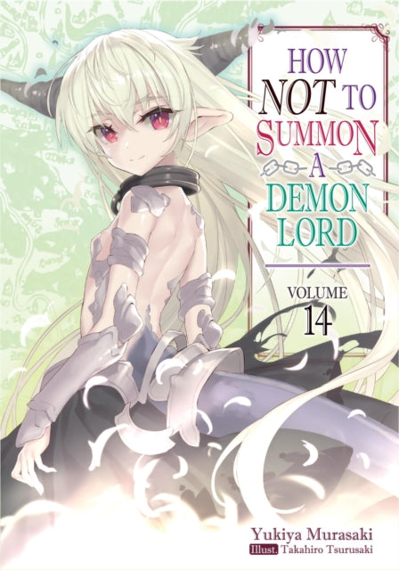 Book cover of: How NOT to Summon a Demon Lord: Volume 14. By: Yukiya Murasaki