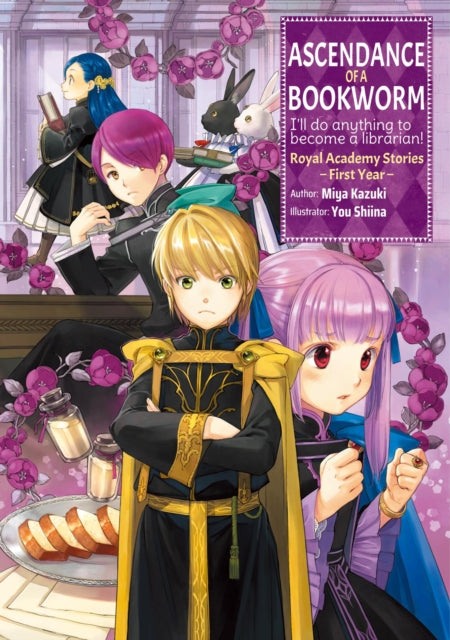 Book cover of: Ascendance of a Bookworm: Royal Academy Stories - First Year. By: 香月美夜