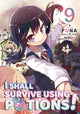 Book cover of: I Shall Survive Using Potions! Volume 9 (Light Novel). By: FUNA