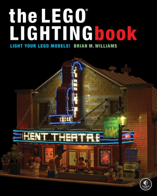 Book cover of: LEGO Lighting Book. By: Brian M. Williams
