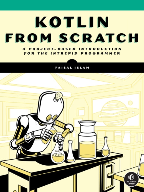 Book cover of: Kotlin from Scratch. By: Faisal Islam