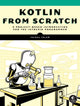 Book cover of: Kotlin from Scratch. By: Faisal Islam