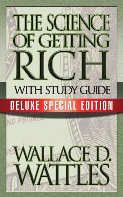 Book cover of: Science of Getting Rich with Study Guide. By: Wallace D. Wattles