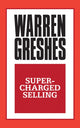 Book cover of: Supercharged Selling. By: Warren Greshes