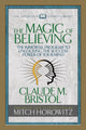 Book cover of: Magic of Believing (Condensed Classics). By: Claude M. Bristol