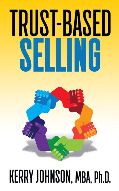 Book cover of: Trust-Based Selling. By: Kerry Johnson