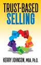 Book cover of: Trust-Based Selling. By: Kerry Johnson