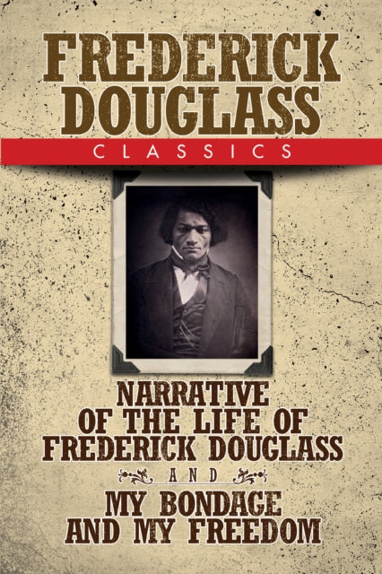 Book cover of: Frederick Douglass Classics. By: Frederick Douglass